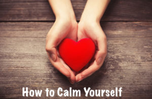 calm yourself